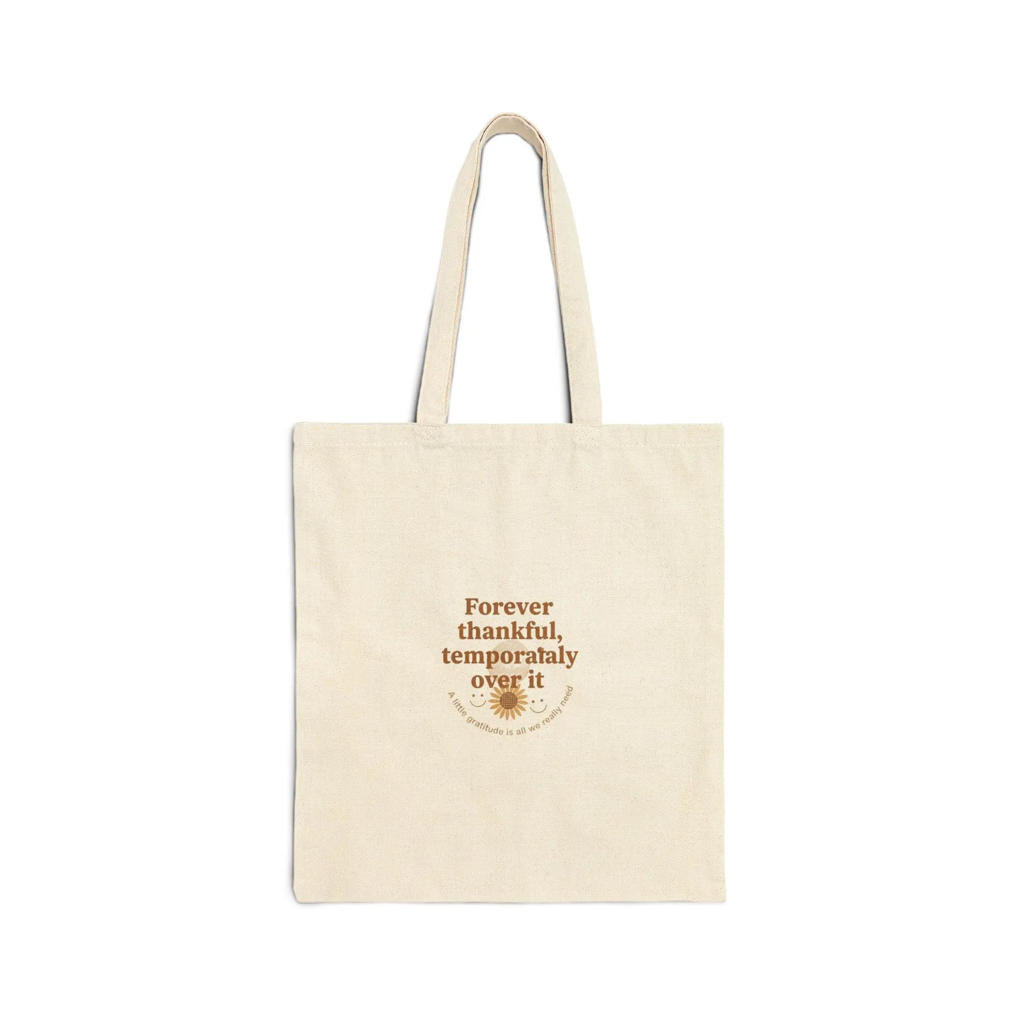 Forever thankful, temporarily over it Tote | sarcastic gratitude, thankfulness humor Printify