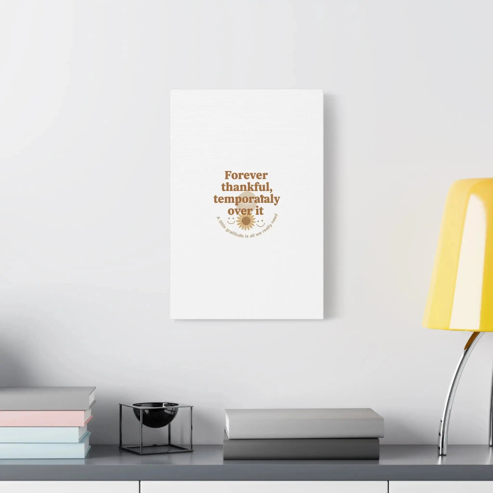 Forever thankful, temporarily over it Canvas | sarcastic gratitude, grateful but tired Printify