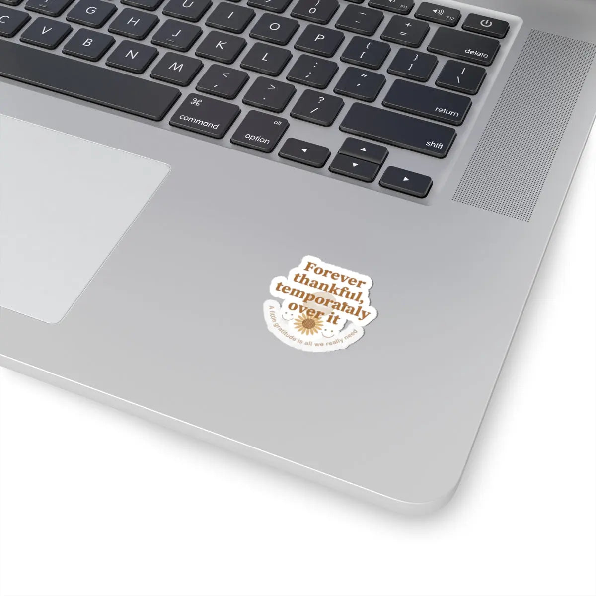 Forever thankful temporarily over it Kiss-Cut Stickers | sarcastic gratitude, thankful but tired Printify