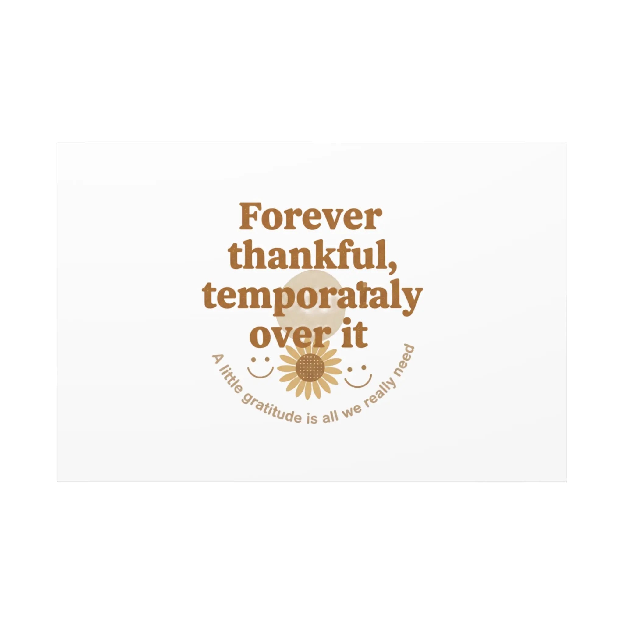 Forever thankful, temporarily over it Canvas | sarcastic gratitude, grateful but tired Printify