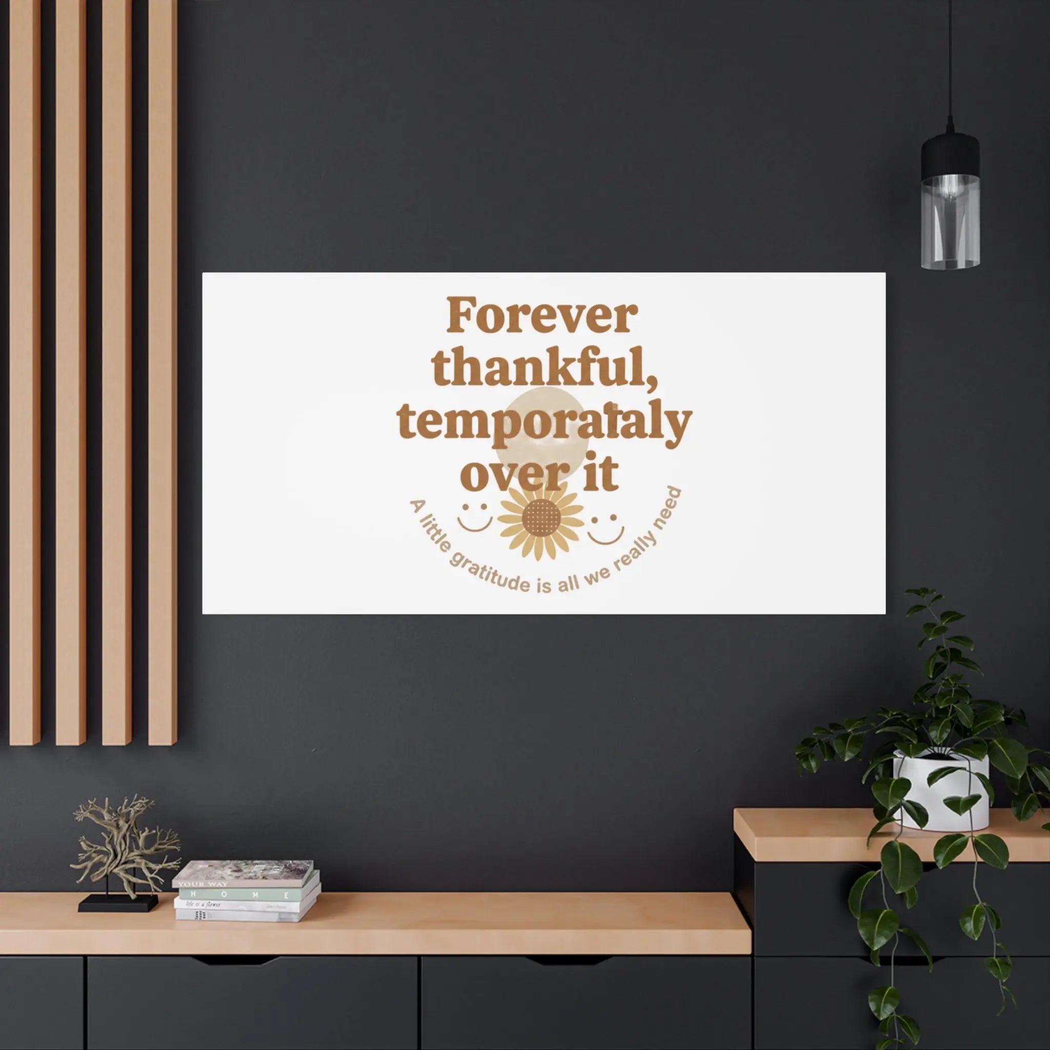 Forever thankful, temporarily over it Canvas | sarcastic gratitude, grateful but tired Printify