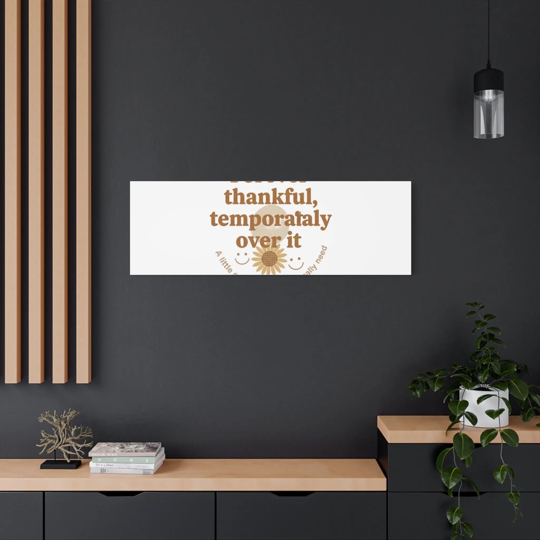 Forever thankful, temporarily over it Canvas | sarcastic gratitude, grateful but tired Printify