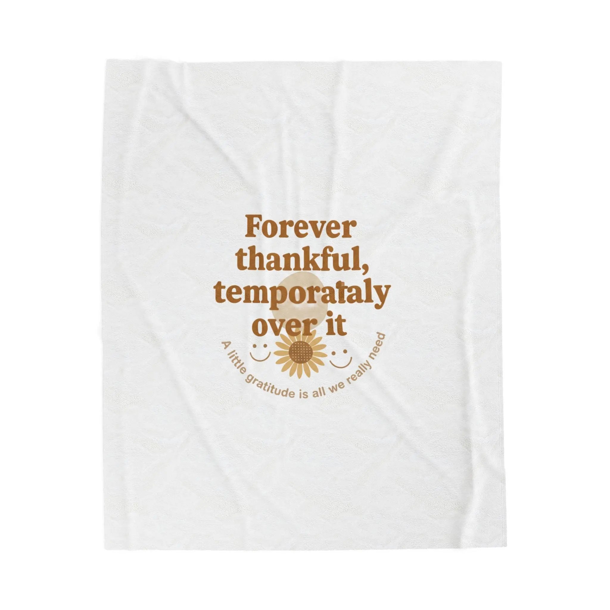 Forever Thankful Temporarily Over It Velveteen Blanket | gratitude humor, tired mom Printify
