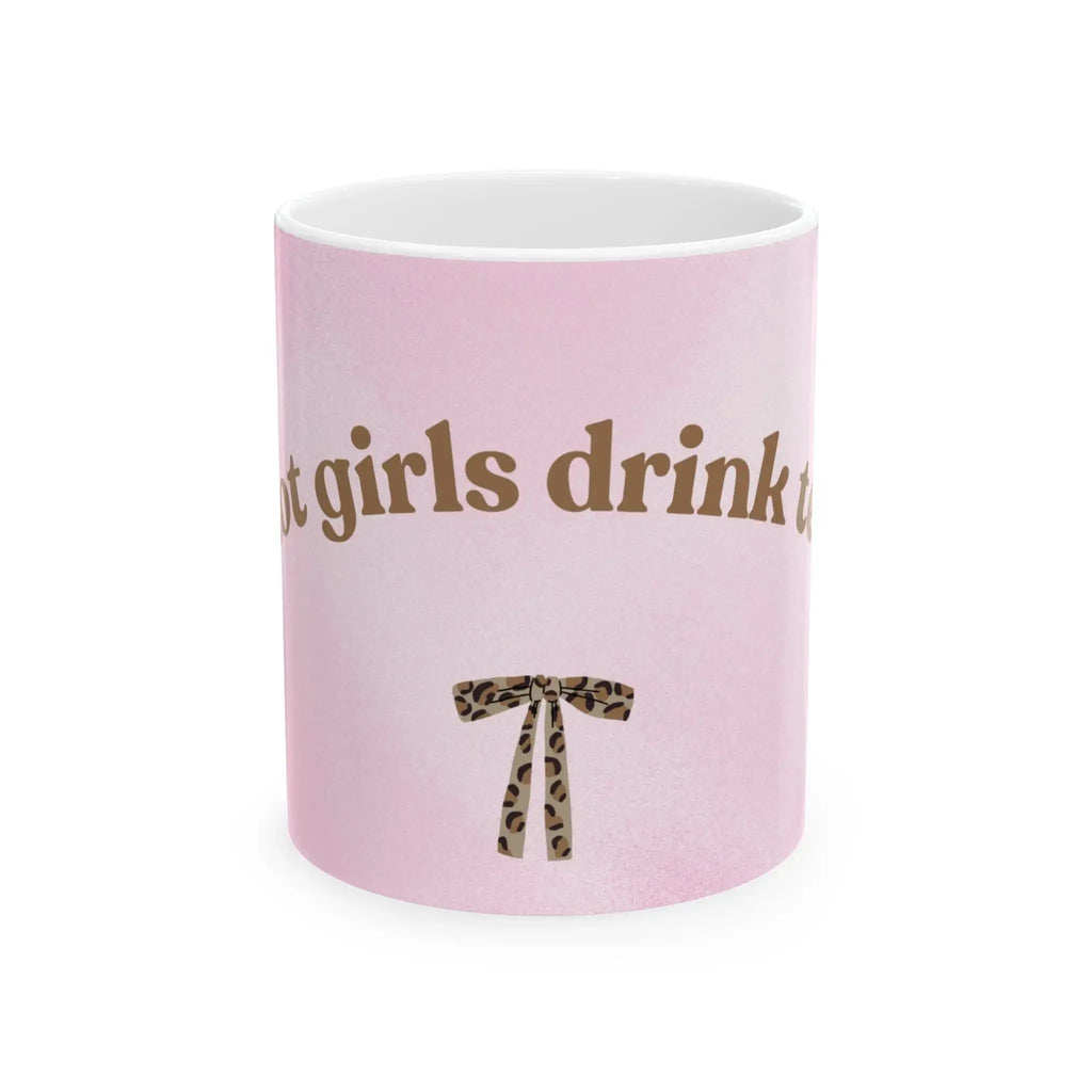 Hot Girls Drink Tea mug | Pink ceramic tea mug Printify
