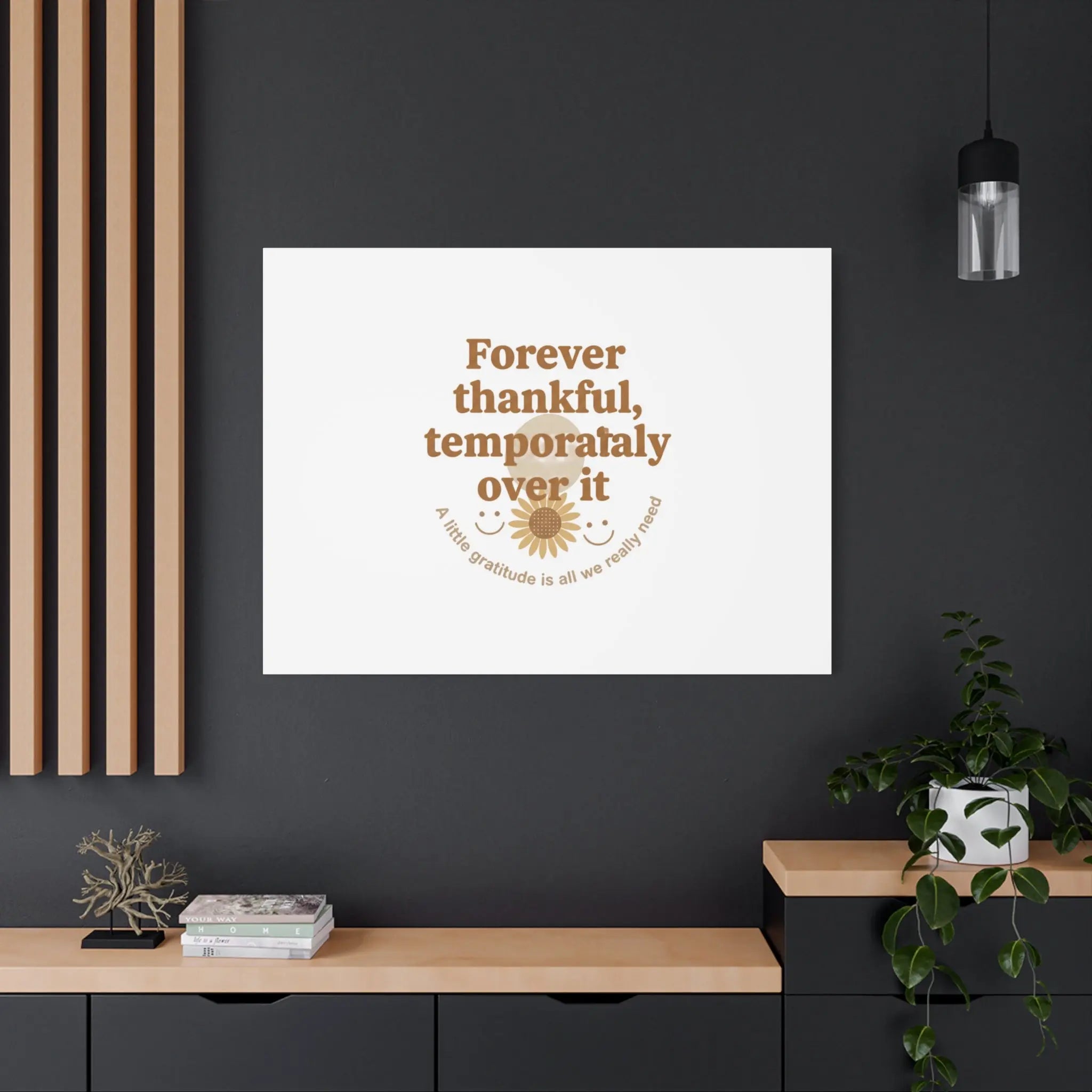 Forever thankful, temporarily over it Canvas | sarcastic gratitude, grateful but tired Printify