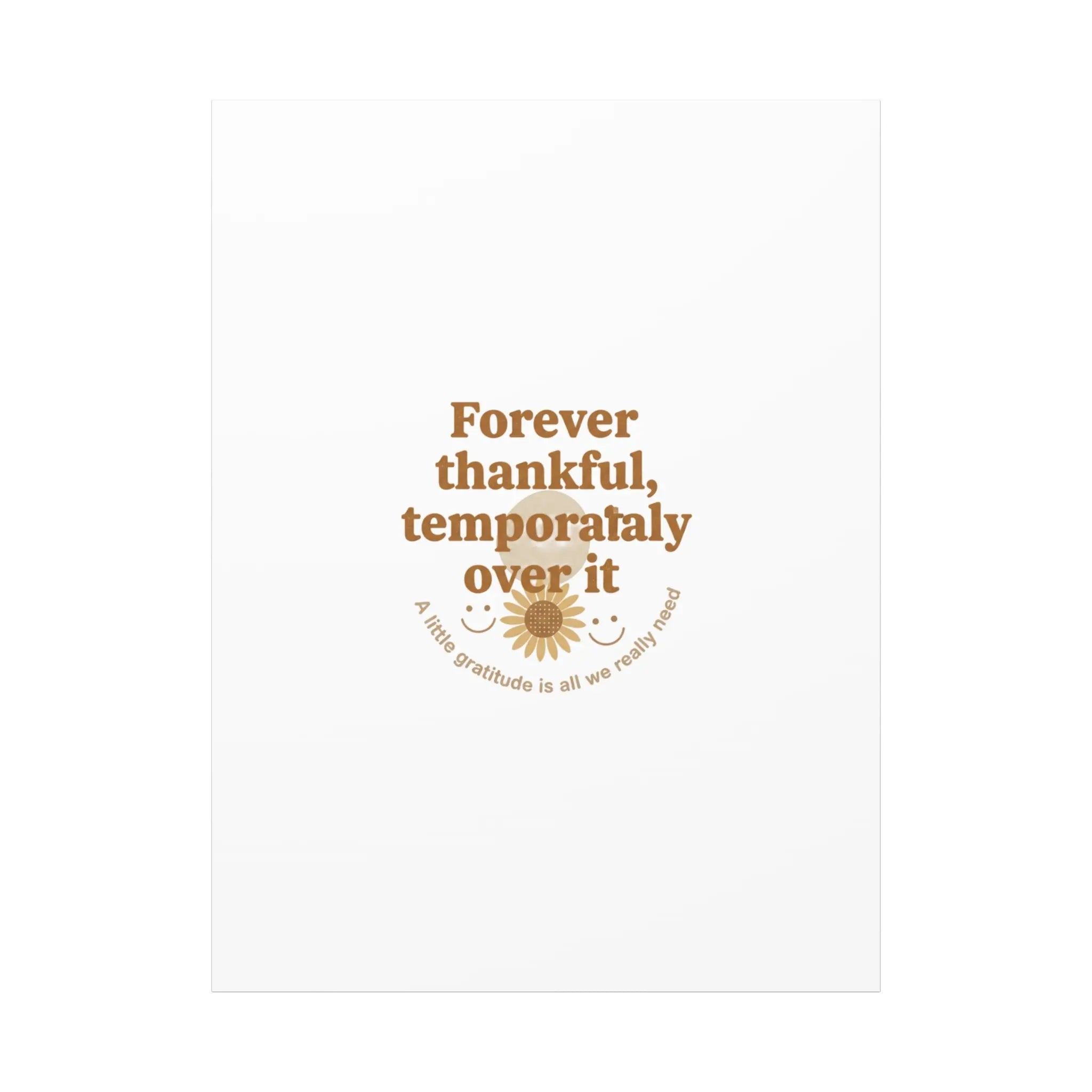 Forever thankful, temporarily over it Canvas | sarcastic gratitude, grateful but tired Printify
