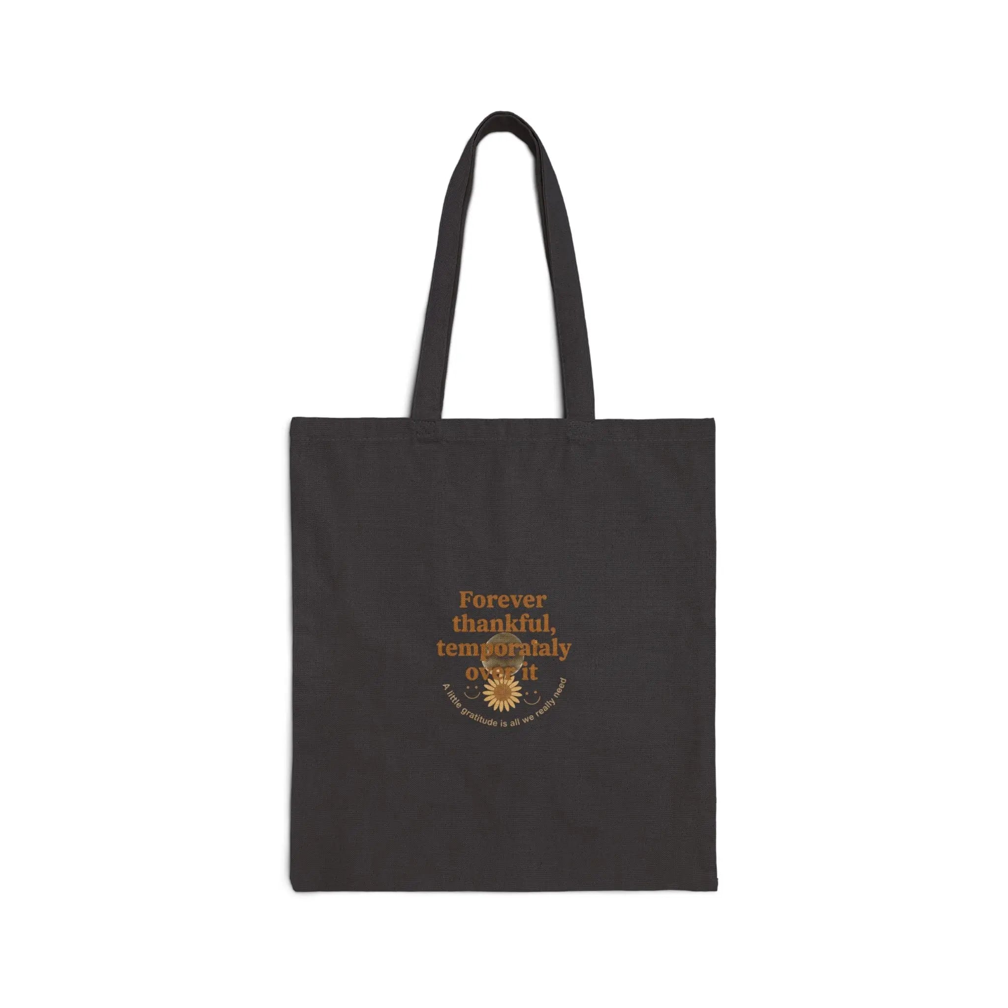 Forever thankful, temporarily over it Tote | sarcastic gratitude, thankfulness humor Printify