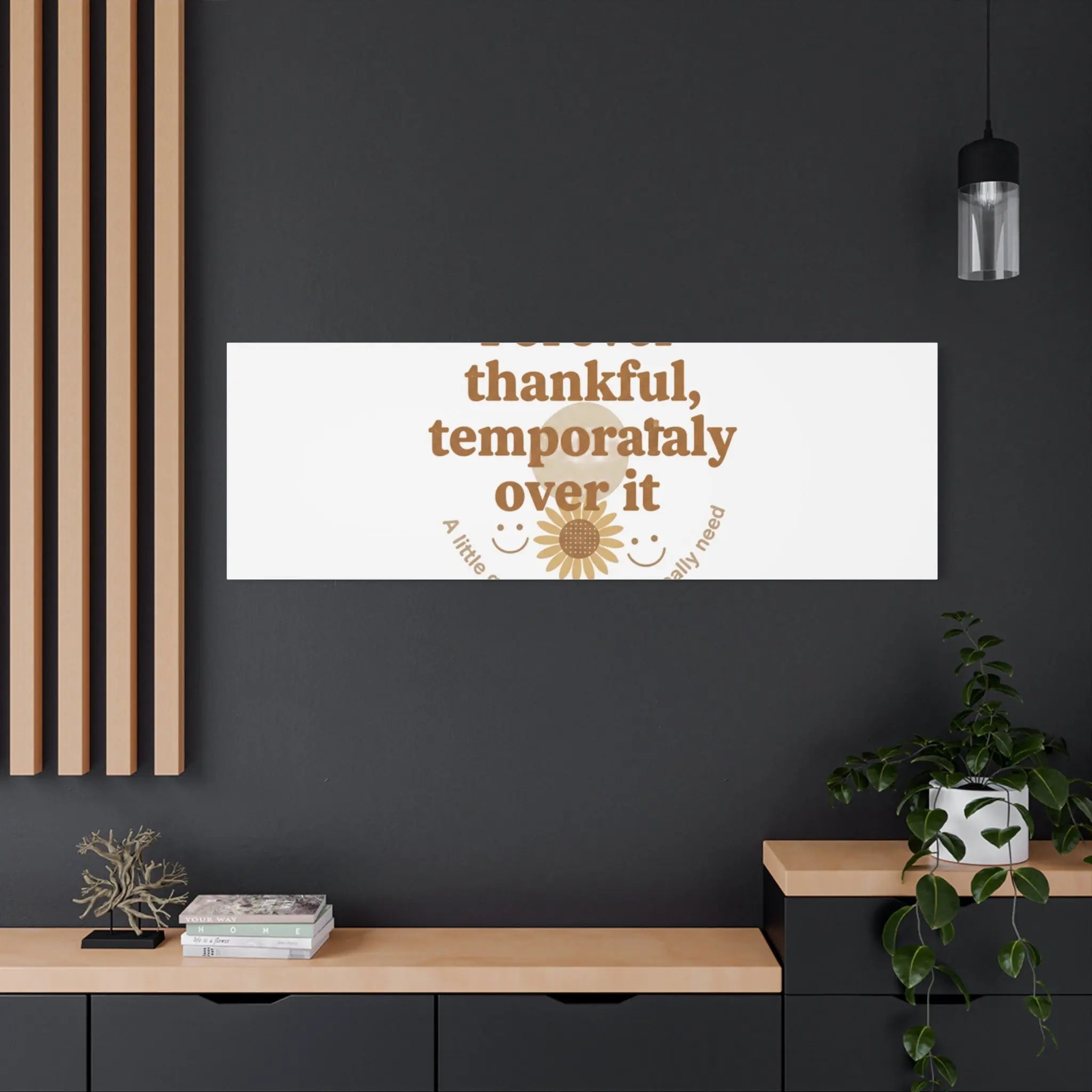 Forever thankful, temporarily over it Canvas | sarcastic gratitude, grateful but tired Printify