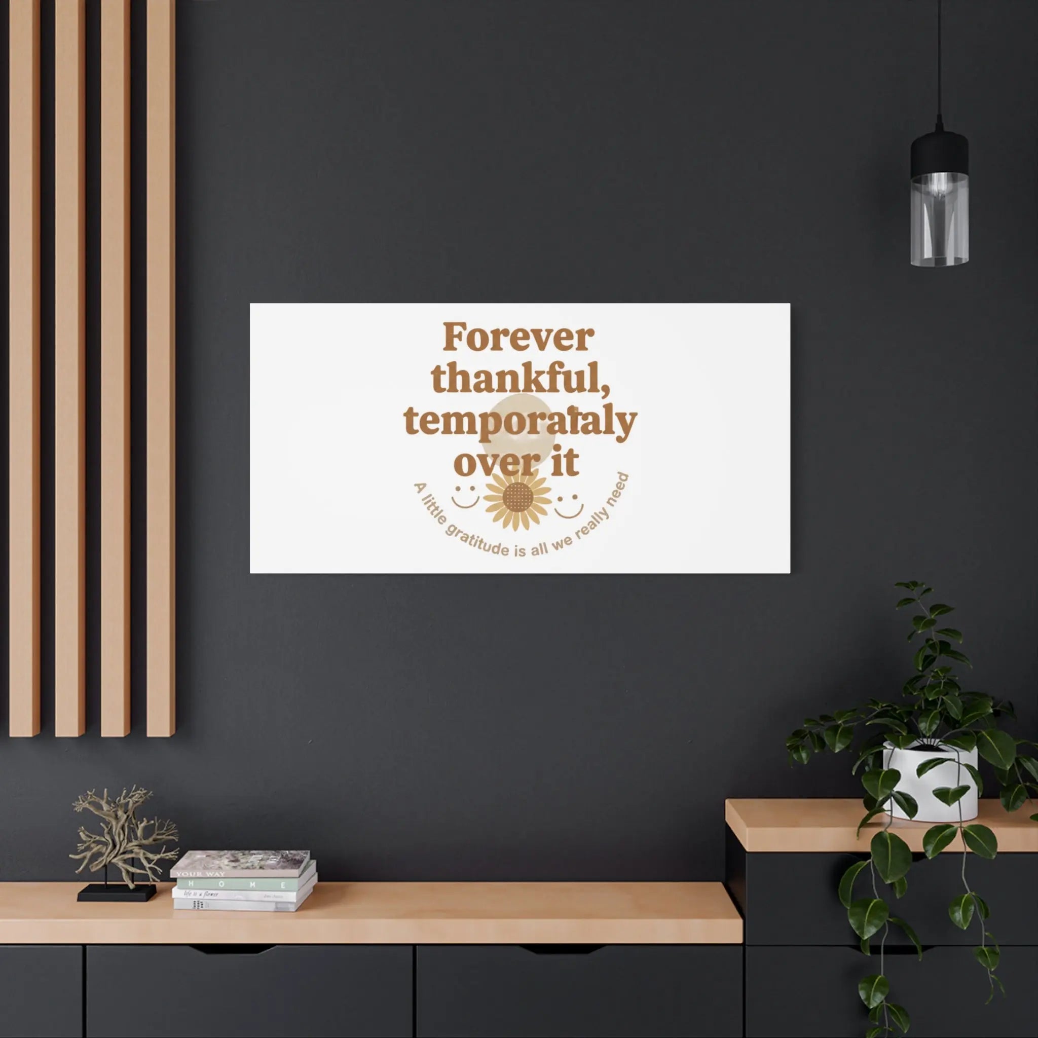Forever thankful, temporarily over it Canvas | sarcastic gratitude, grateful but tired Printify