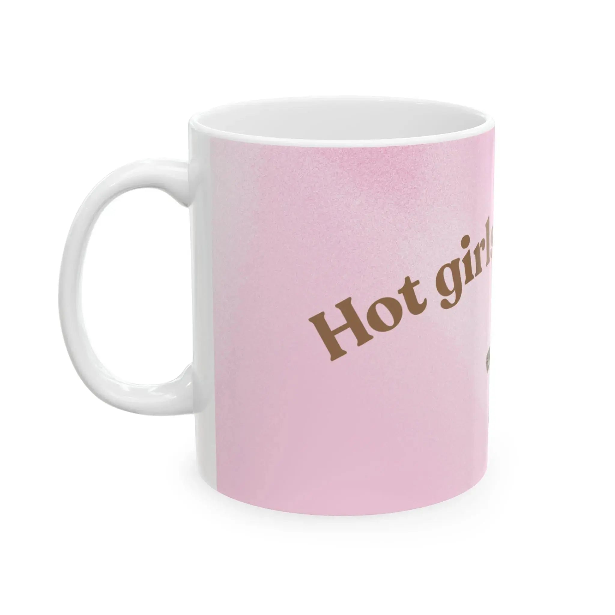 Hot Girls Drink Tea mug | Pink ceramic tea mug Printify
